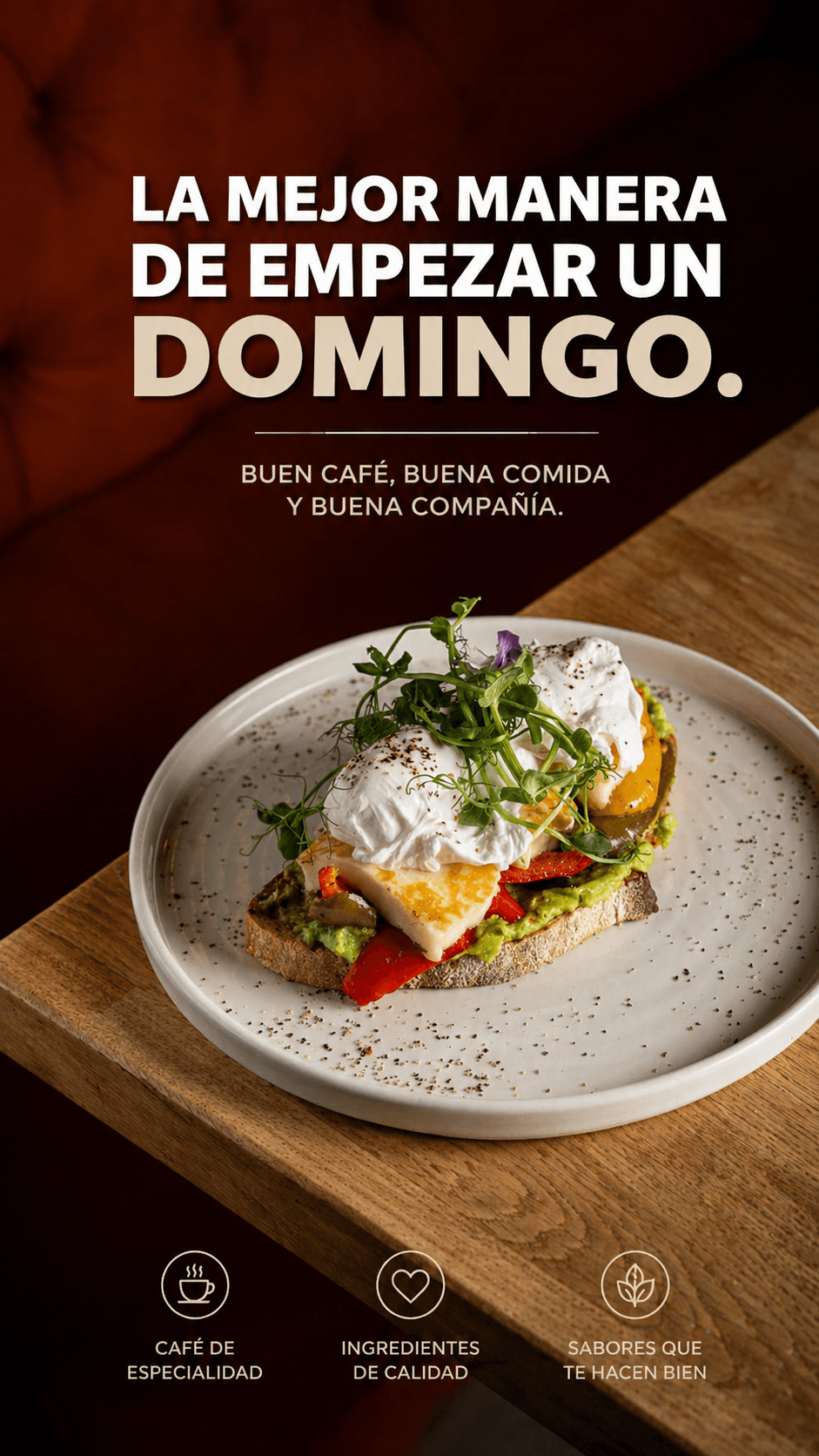 "Buen café, buena comida y buena compañía. La mejor manera de empezar el domingo."